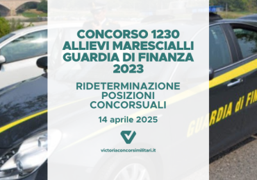 Concorso 1230 Allievi Marescialli Guardia di Finanza 2023 – Rideterminazione Posizioni Concorsuali