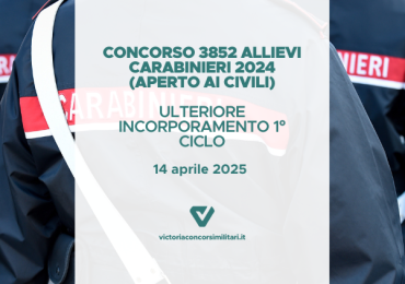 Concorso 3852 Allievi Carabinieri 2024 (Aperto ai Civili) – Ulteriore Incorporamento 1° Ciclo