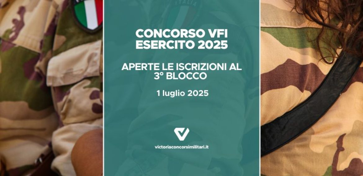 Concorso VFI Esercito 2025 3° blocco: date, prove e informazioni utili