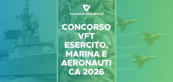 Concorso VFT Esercito, Marina e Aeronautica 2026
