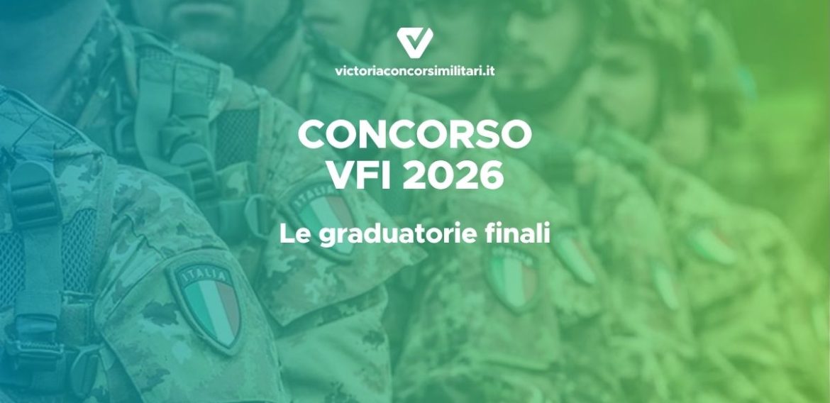 Graduatorie finali Concorso VFI Esercito 2026: esiti del 2° blocco