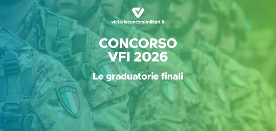 Graduatorie finali Concorso VFI Esercito 2026: esiti del 1° blocco