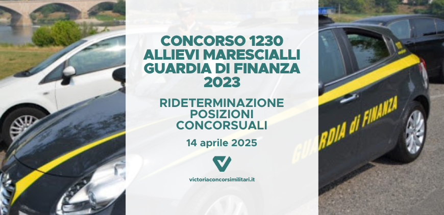 Concorso 1230 Allievi Marescialli Guardia di Finanza 2023 – Rideterminazione Posizioni Concorsuali