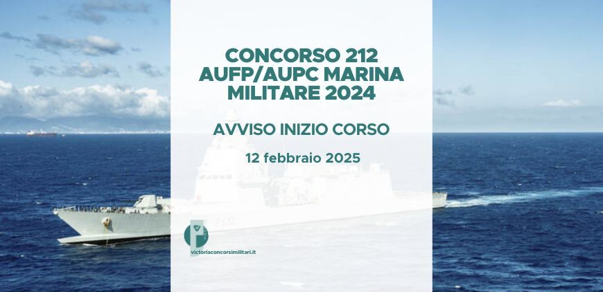 Concorso 212 AUFP/AUPC Marina Militare 2024 – Avviso inizio corso
